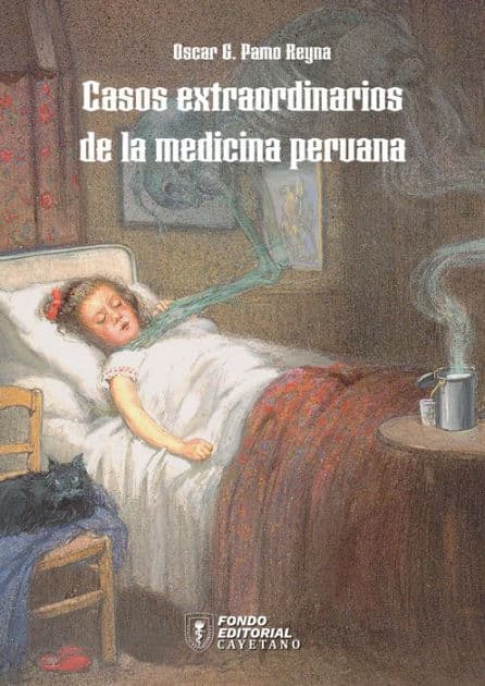 Casos extraordinarios de la medicina peruana by Oscar Pamo