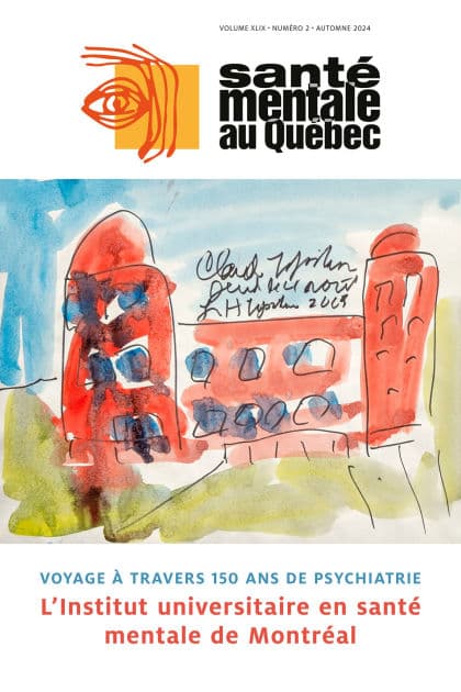 Santé mentale au Québec. Vol. 49 No. 2, Automne 2024: Voyage à travers 150 ans de psychiatrie by Lionel Cailhol