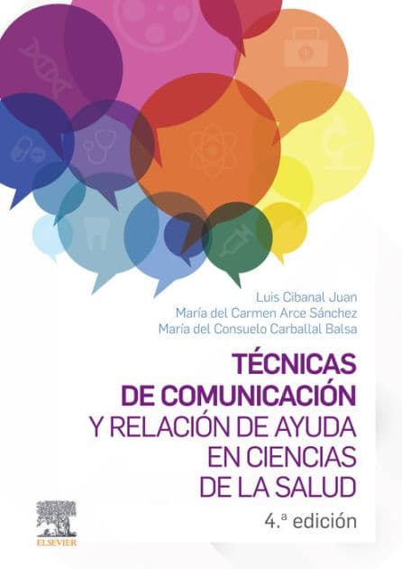 Técnicas de comunicación y relación de ayuda en ciencias de la salud: + StudentConsult en español by Luis Cibanal Juan