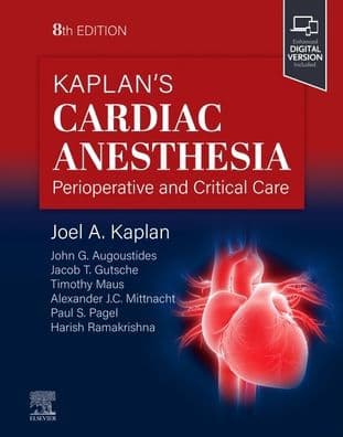 Kaplan's Cardiac Anesthesia by Joel A. Kaplan MD