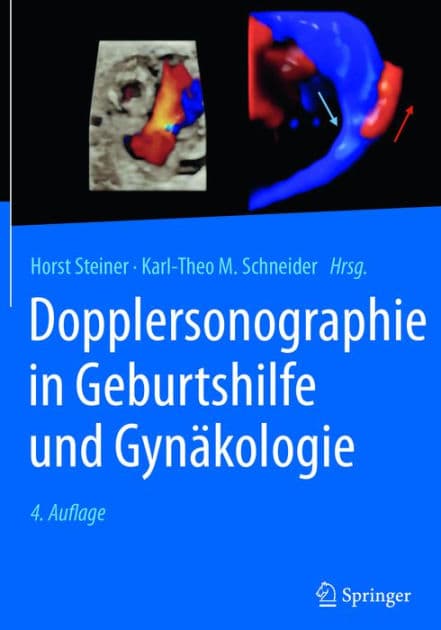 Dopplersonographie in Geburtshilfe und Gynï¿½kologie by Horst Steiner