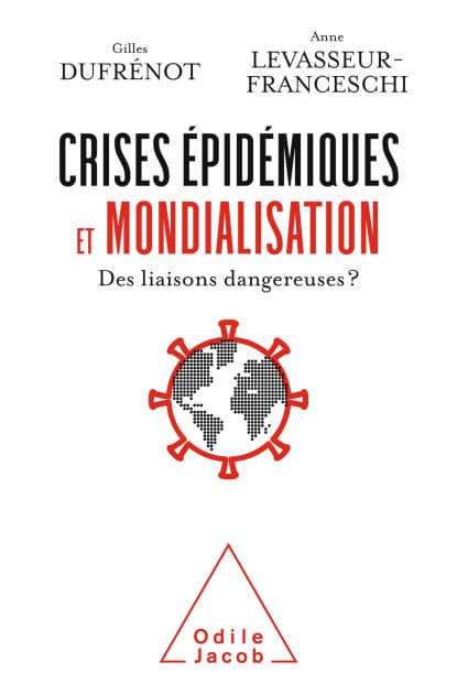 Crises épidémiques et mondialisation: Des liaisons dangereuses ? by Gilles Dufrénot