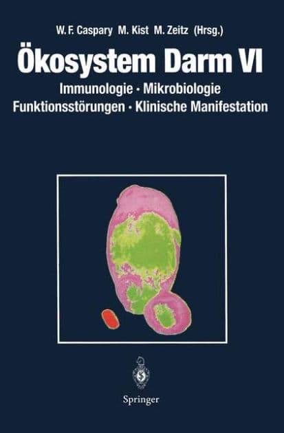 ï¿½kosystem Darm VI: Immunologie, Mikrobiologie Funktionsstï¿½rungen, Klinische Manifestation by Wolfgang F. Caspary