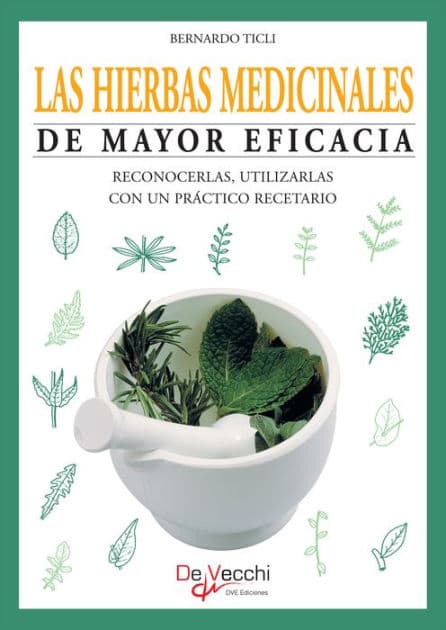 Las hierbas medicinales de mayor eficacia by Bernardo Ticli