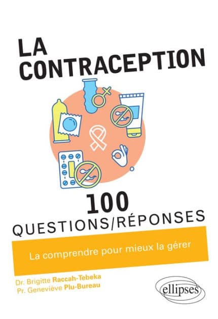 La contraception en 100 Questions/Réponses by Geneviève Plu-Bureau