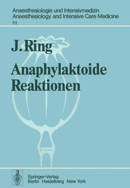 Anaphylaktoide Reaktionen: nach Infusion natï¿½rlicher und kï¿½nstlicher Kolloide by J. Ring