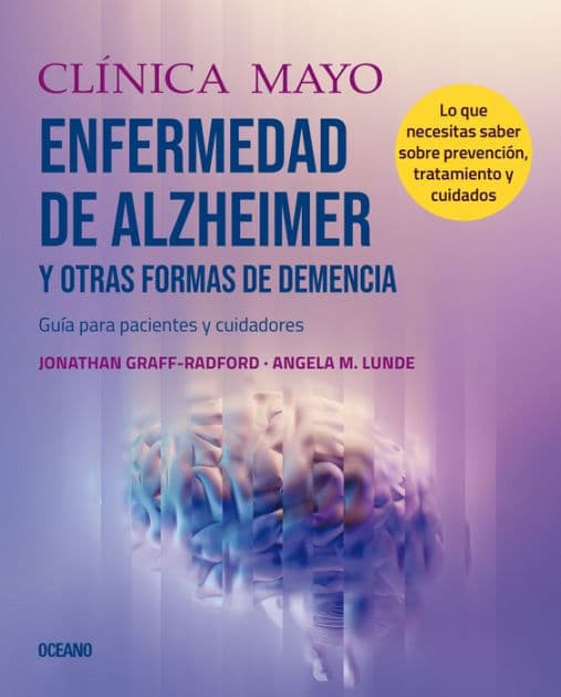Clínica Mayo. Enfermedad de Alzheimer y otras formas de demencia.: Guía para pacientes y cuidadores by Clínica Mayo