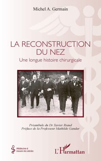 La reconstruction du nez: Une longue histoire chirurgicale by Michel A. Germain