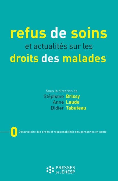 Refus de soins et actualités sur le droit des malades by Didier Tabuteau