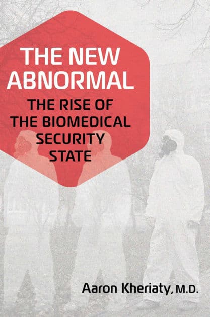 The New Abnormal: The Rise of the Biomedical Security State by Aaron Kheriaty