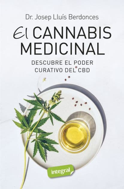 Todo sobre el cannabis: Propiedades terapéuticas, manual de autocultivo y las mejores recetas con marihuana by Mario Fuentes