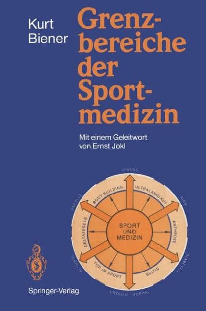 Grenzbereiche der Sportmedizin by Kurt Biener