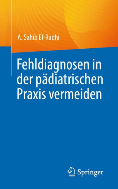 Fehldiagnosen in der pädiatrischen Praxis vermeiden by A. Sahib El-Radhi