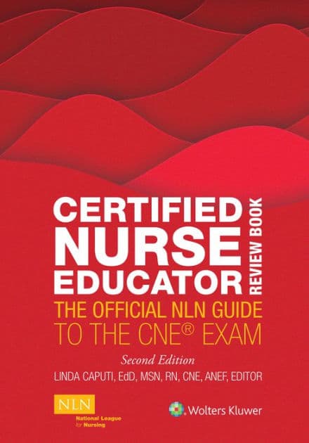 Certified Nurse Educator Review Book: The Official NLN Guide to the CNE Exam by Linda Caputi MSN