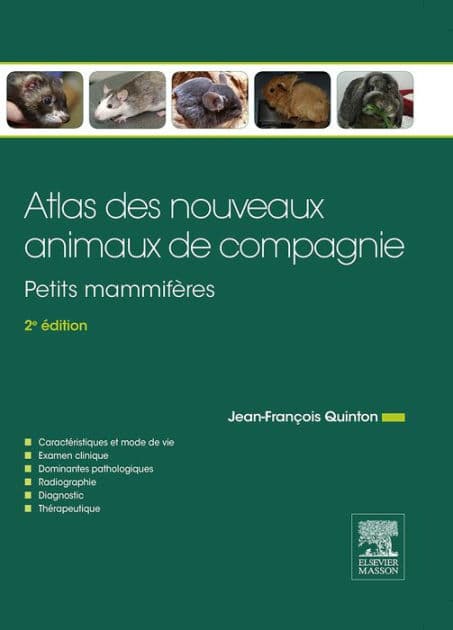 Atlas des nouveaux animaux de compagnie: Petits mammifères by Jean-François Quinton