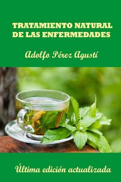 Tratamiento natural de las enfermedades: Última edición actualizada by Adolfo Perez Agusti