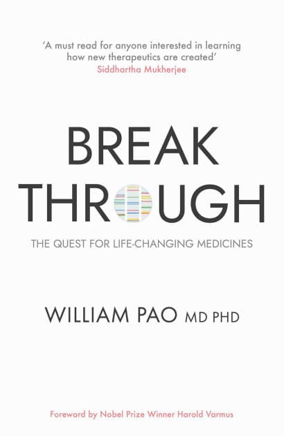 Breakthrough: The Quest for Life-Changing Medicines by Dr William Pao