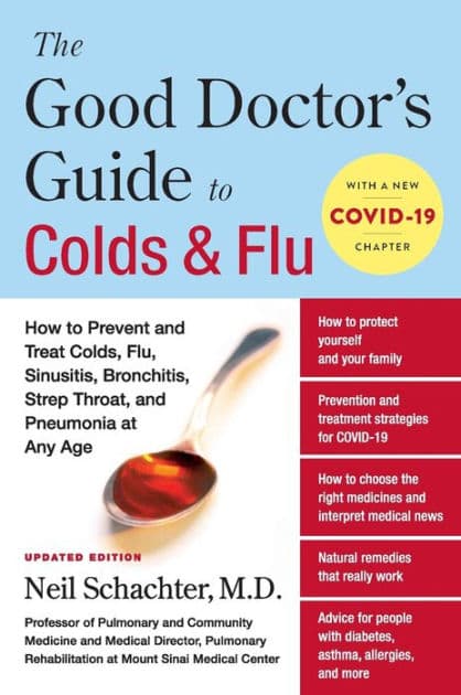 The Good Doctor's Guide to Colds and Flu [Updated Edition]: How to Prevent and Treat Colds, Flu, Sinusitis, Bronchitis, Strep Throat, and Pneumonia at Any Age by Neil Schachter M.D.