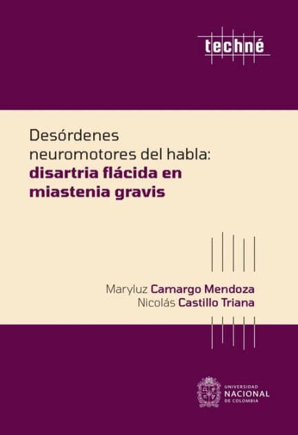 Desórdenes neuromotores del habla: Miastenia Gravis by Maryluz Camargo Mendoza