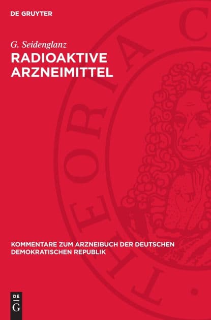 Radioaktive Arzneimittel by G. Seidenglanz