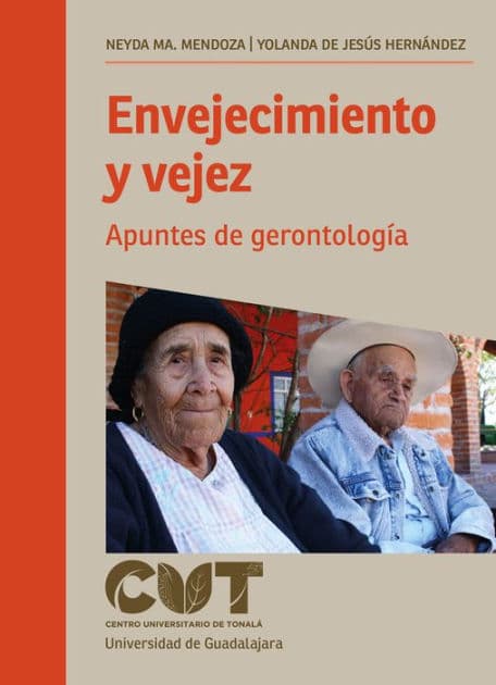 Envejecimiento y vejez: Apuntes de gerontología by Neyda Ma. Mendoza Ruvalcaba