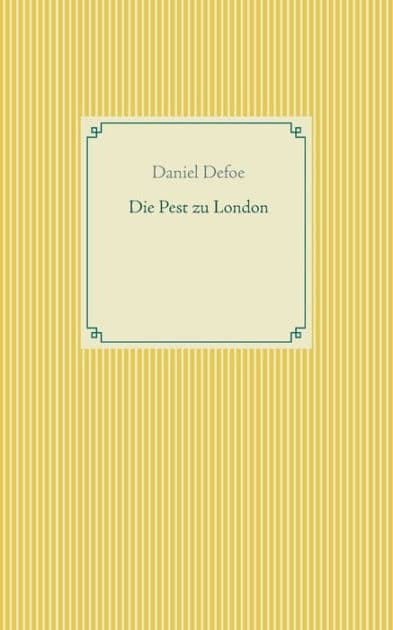 Die Pest zu London by Daniel Defoe