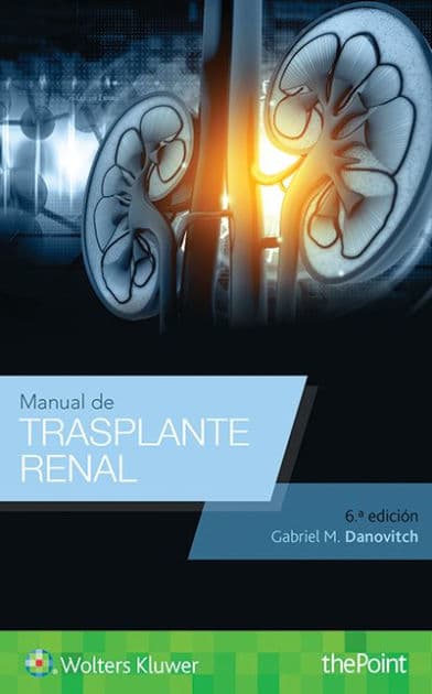 Manual de trasplante renal / Edition 6 by Gabriel M. Danovitch MD