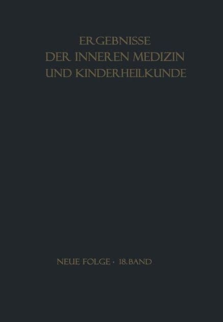 Ergebnisse der Inneren Medizin und Kinderheilkunde by L. Heilmeyer