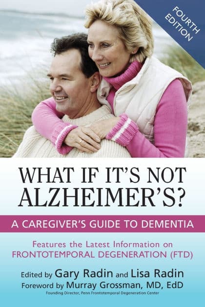What If It's Not Alzheimer's?: A Caregiver's Guide to Dementia by Gary Radin