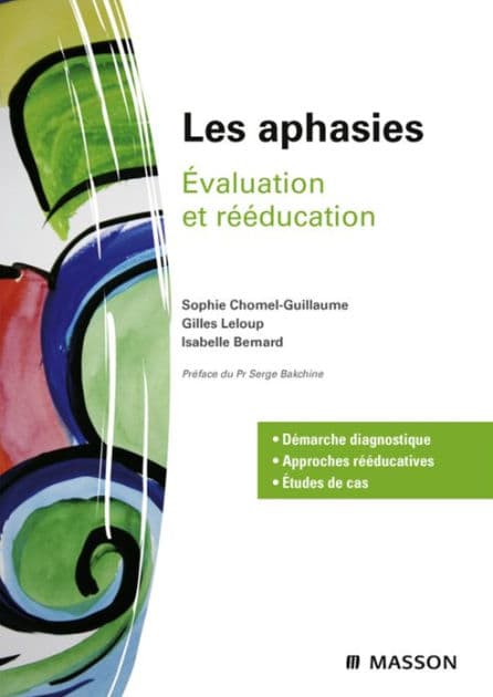 Les aphasies: Évaluation et rééducation by Sophie Chomel-Guillaume