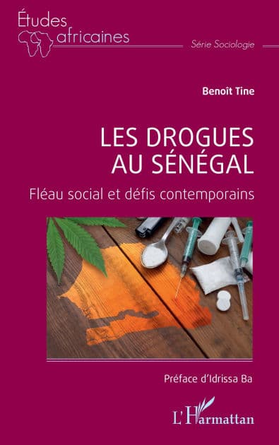 Les drogues au Sénégal: Fléau social et défis contemporains by Benoît Tine