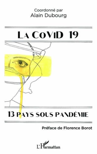 La Covid 19: 13 pays sous pandémie by Alain Dubourg