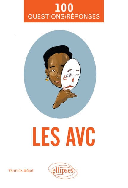 Les AVC en 100 Questions/Réponses by Yannick Béjot