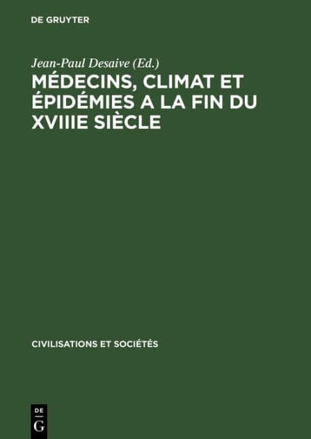M decins, climat et pid mies a la fin du XVIIIe si cle by Jean-Paul Desaive