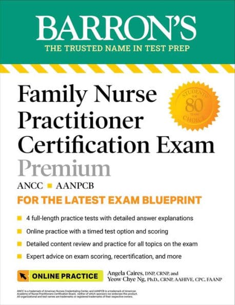 Family Nurse Practitioner Certification Exam Premium: 4 Practice Tests + Comprehensive Review + Online Practice by Barron's Educational Series