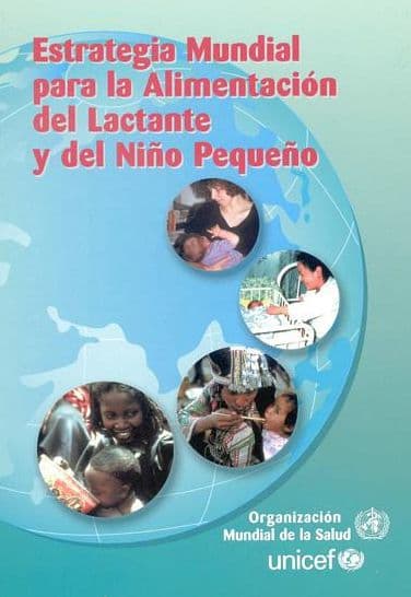Estrategia mundial para la alimentación del lactante y del niño pequeño by World Health Organization