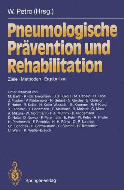 Pneumologische Prï¿½vention und Rehabilitation: Ziele - Methoden - Ergebnisse by Wolfgang Petro