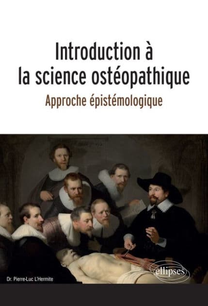 Introduction à la science ostéopathique - Approche épistémologique by Pierre-Luc L'Hermite