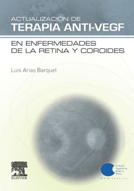 Actualización de Terapia Anti-VEGF en enfermedades de la retina y coroides by Luis Arias Barquet