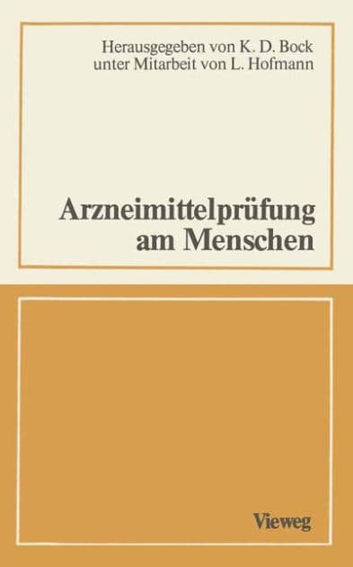 Arzneimittelprüfung am Menschen: Ein interdisziplinäres Gespräch by Klaus D. Bock