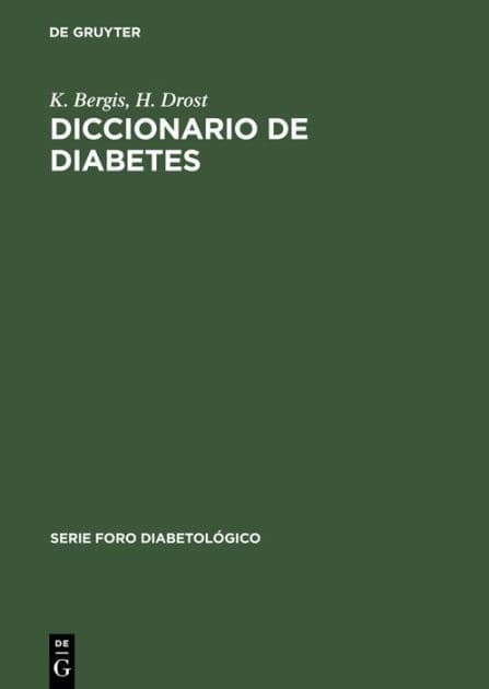 Diccionario de diabetes: Vocablos de la especialidad para el médico by K. Bergis