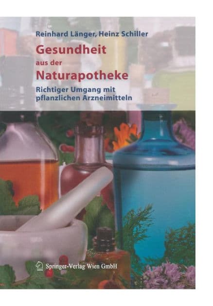 Gesundheit aus der Naturapotheke: Richtiger Umgang mit pflanzlichen Arzneimitteln by Reinhard Lïnger