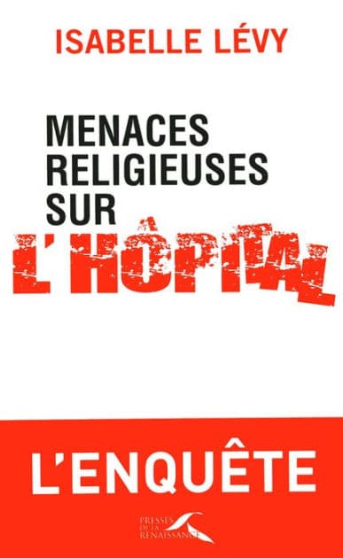 Menaces religieuses sur l'hôpital by Isabelle Lévy