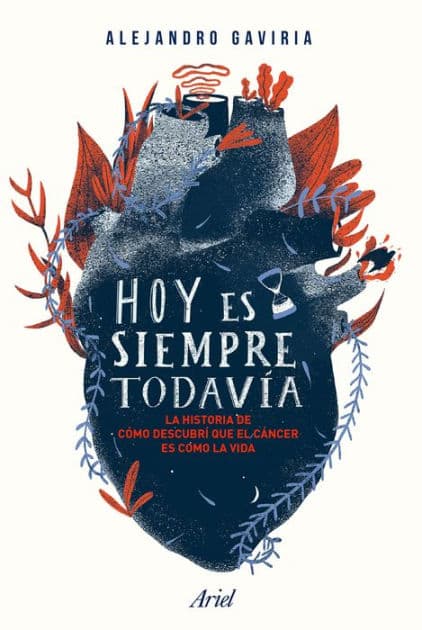Hoy es siempre todavía by Alejandro Gaviria