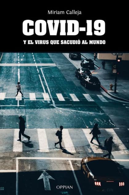 COVID-19 y el virus que sacudió al mundo by Miriam Calleja