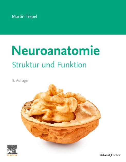 Neuroanatomie: Struktur und Funktion by Martin Trepel