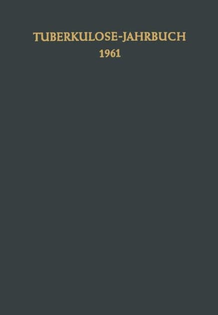 Tuberkulose-Jahrbuch 1961 by F. Kreuser