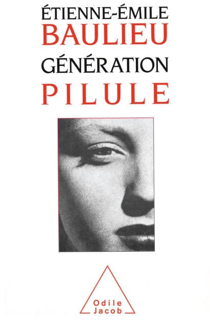 Génération pilule by Étienne-Émile Baulieu