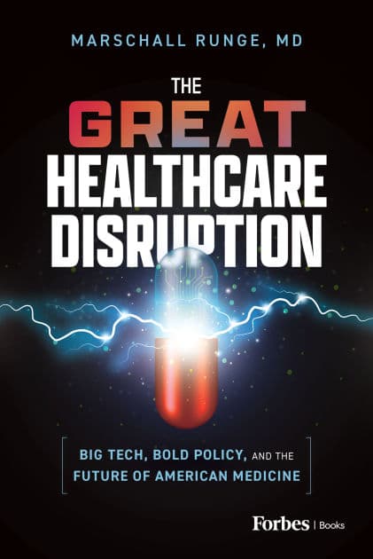 The Great Healthcare Disruption: Big Tech, Bold Policy, and the Future of American Medicine by Marschall Runge