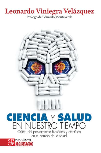 Ciencia y salud en nuestro tiempo: Crítica del pensamiento filosófico y científico en el campo de la salud by Leonardo Viniegra
